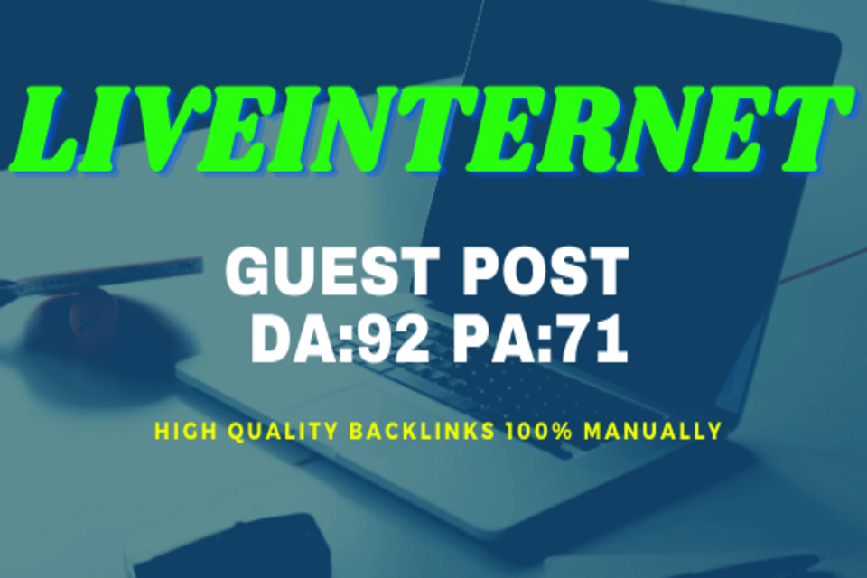 Write & Publish Do-Follow Guest Post DA 92 PA 71 On LIVEINTERNET
