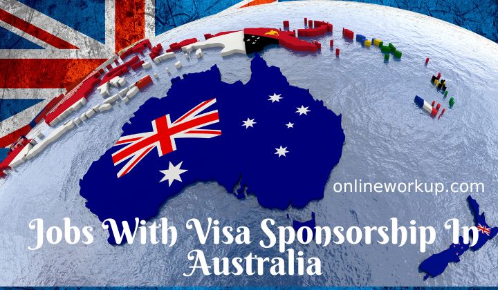 Top 7 Companies That Sponsor Work Visas In Australia