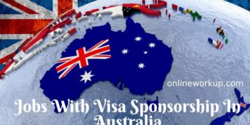 Top 7 Companies That Sponsor Work Visas In Australia