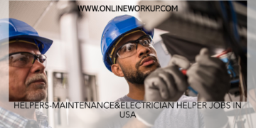 Helpers-Maintenance & Electrician Helper-Seasonal Jobs in USA