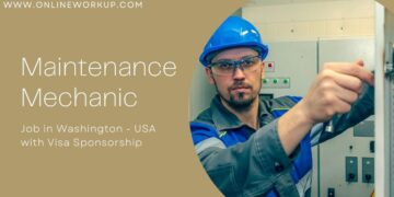 Maintenance Mechanic Job in Washington – USA with Visa Sponsorship