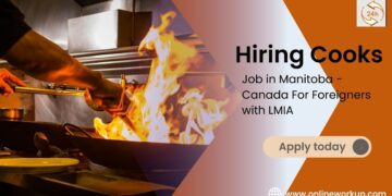 Cooks Required in Manitoba – Canada For Foreigners with LMIA