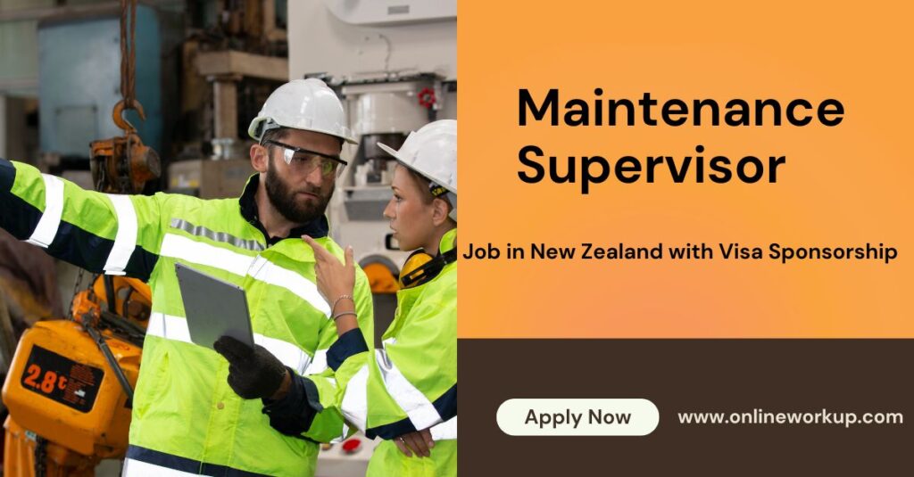 Maintenance Supervisor Needed in New Zealand (Visa Sponsorship Available)