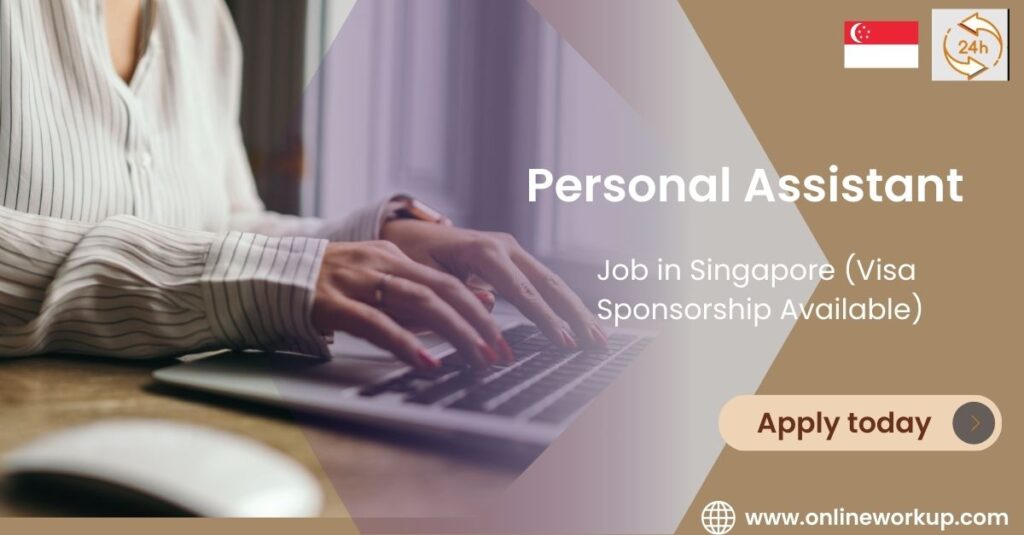 Personal Assistant Job in Singapore (Visa Sponsorship Available)