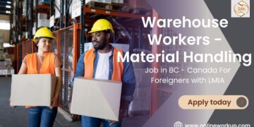 Warehouse Workers – Material Handling Job in BC – Canada For Foreigners with LMIA
