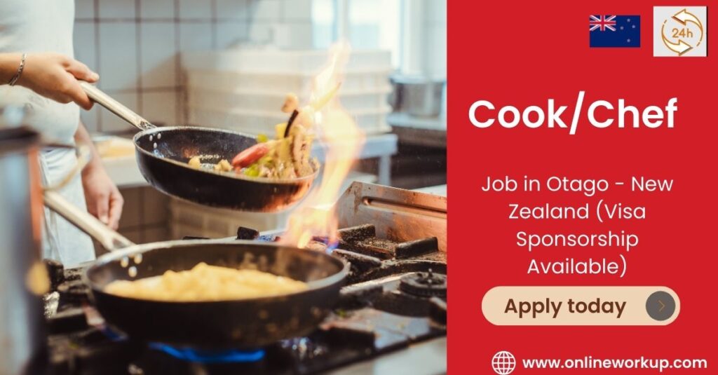 Cook/Chef Needed in Otago - New Zealand (Visa Sponsorship Available)