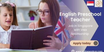 English Preschool Teacher Job in Singapore with Visa Sponsorship English Preschool Teacher Job in Singapore with Visa Sponsorship