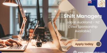 Shift Managers Needed in Auckland – NZ (Visa Sponsorship Available)