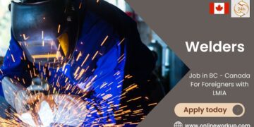 Welders Needed in BC – Canada For Foreigners with LMIA