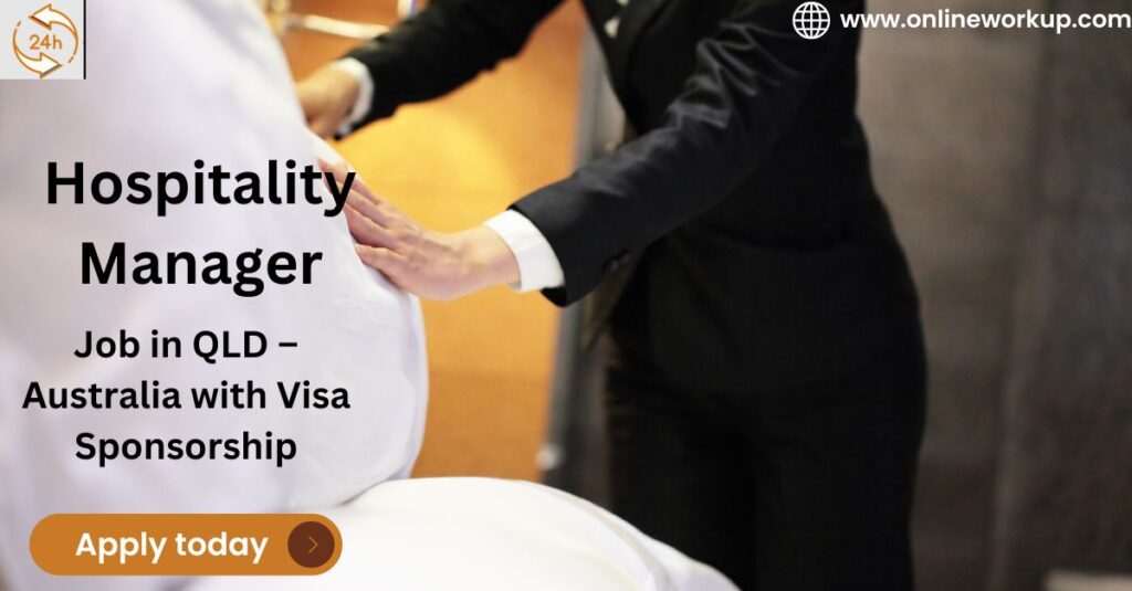 Hospitality Manager Job in QLD – Australia with Visa Sponsorship