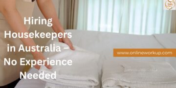 Hiring Housekeepers in Australia – No Experience Needed