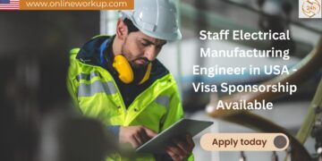 Staff Electrical Manufacturing Engineer in USA – Visa Sponsorship Available